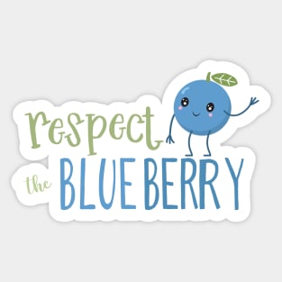 Respect the Blueberry Sticker